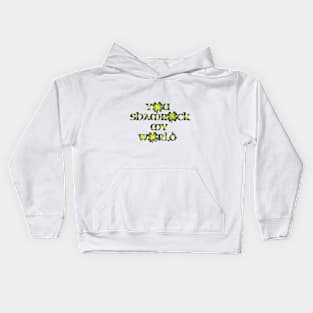 Shamrock My World Kids Hoodie